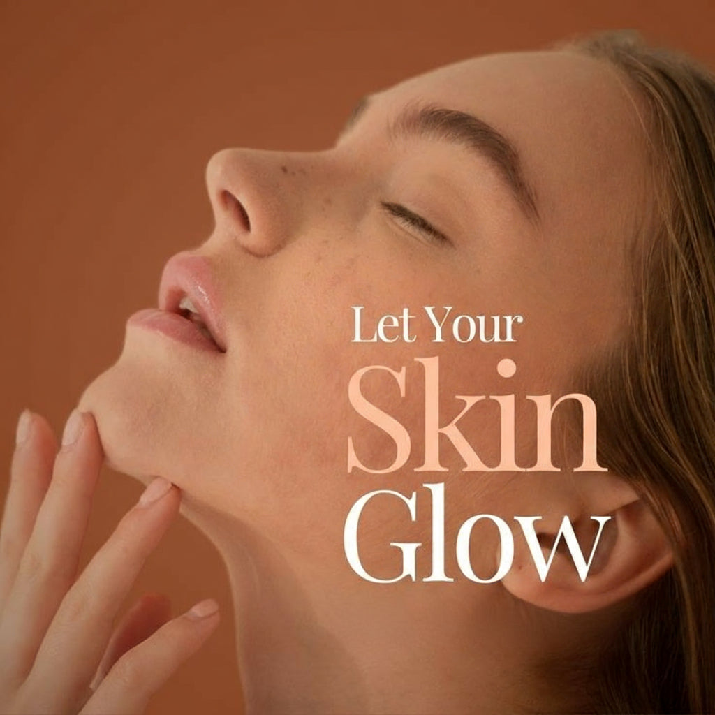 Woman touching her face with text 'Let Your Skin Glow ' on a warm brown background